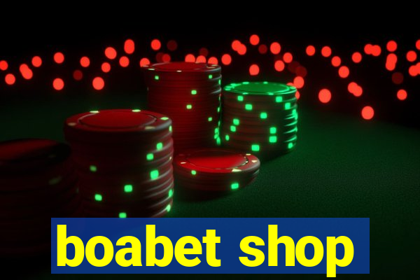 boabet shop